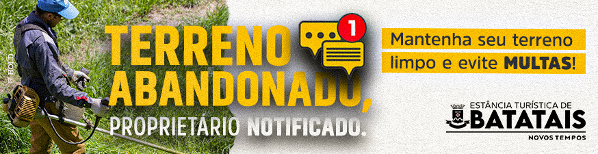 Terreno abandonado, proprietário notificado — Mantenha seu terreno limpo e evite multas. Prefeitura de Batatais.